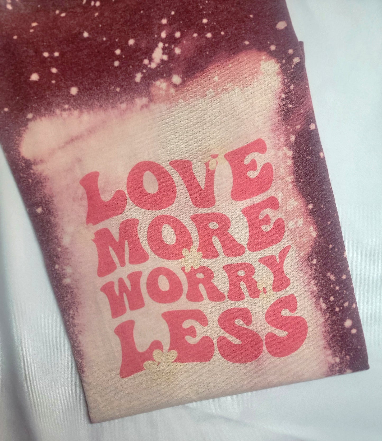 Love More Worry Less Bleached Tshirt