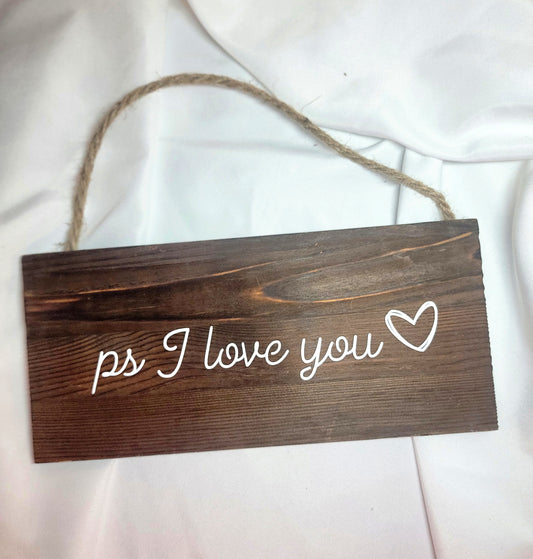 Ps I love you Wall Sign