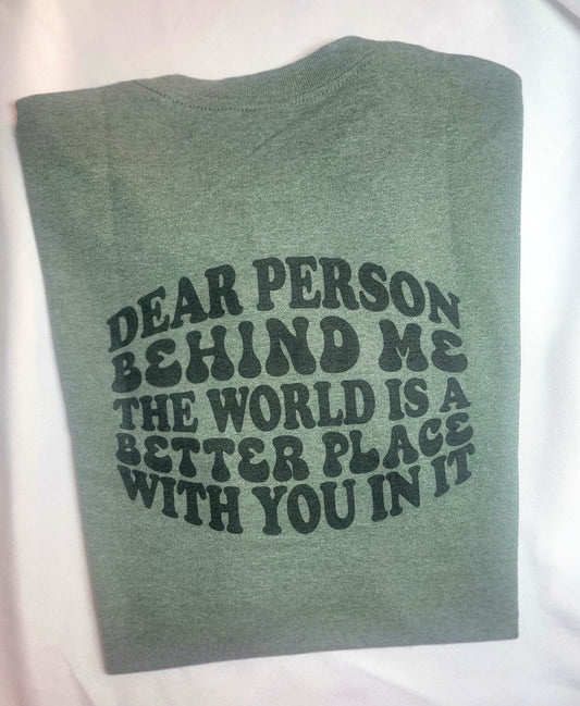 Dear Person Behind Me Tshirt size small