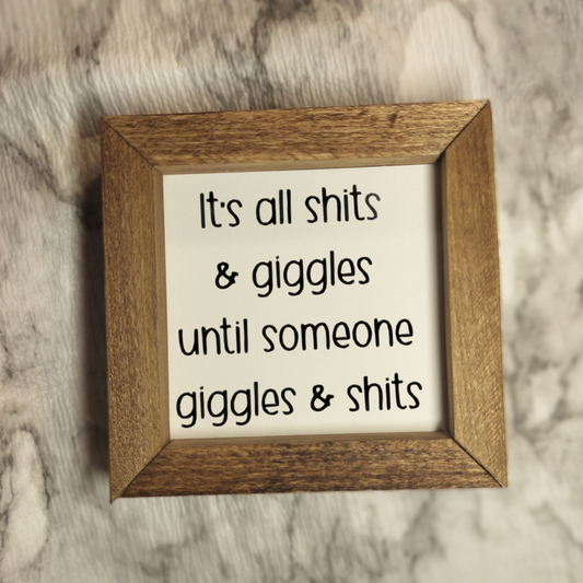 Shits & Giggles Sign