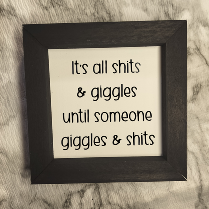 Shits & Giggles Sign